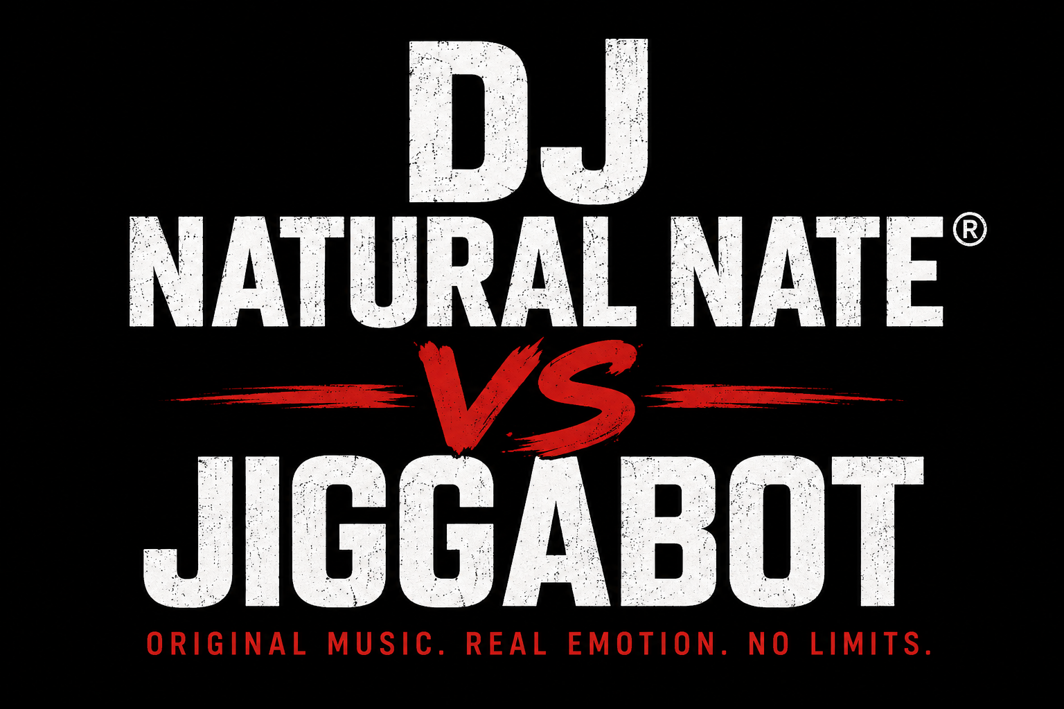 DJ Natural Nate® VS Jiggabot: Original Music. Real Emotion. No Limits.: The Complete Story of the Most Fearless Collaboration in Underground Electronic Music
