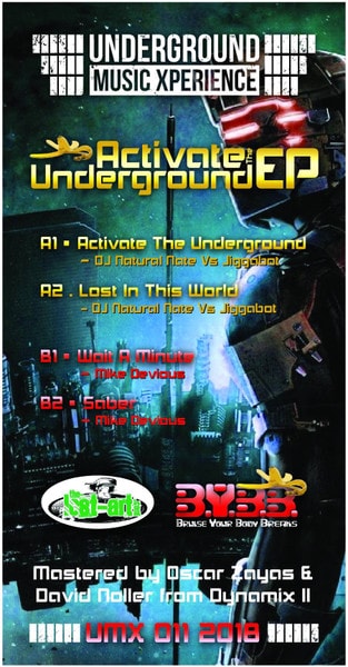 Activate Underground EP, UMX 011, Underground Music Xperience, Netherlands 2018, DJ Natural Nate Vs Jiggabot and Mike Devious, mastered by Dynamix II